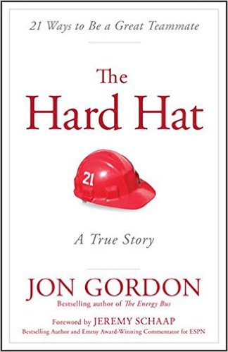The Hard Hat by Jon Gordon